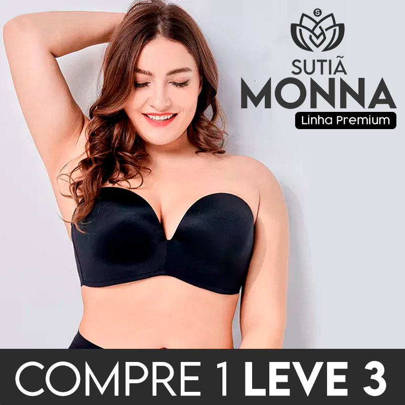 [COMPRE 1 LEVE 3] Sutiã Tomara que Caia Monna - Sustentação Perfeita Sem Alças