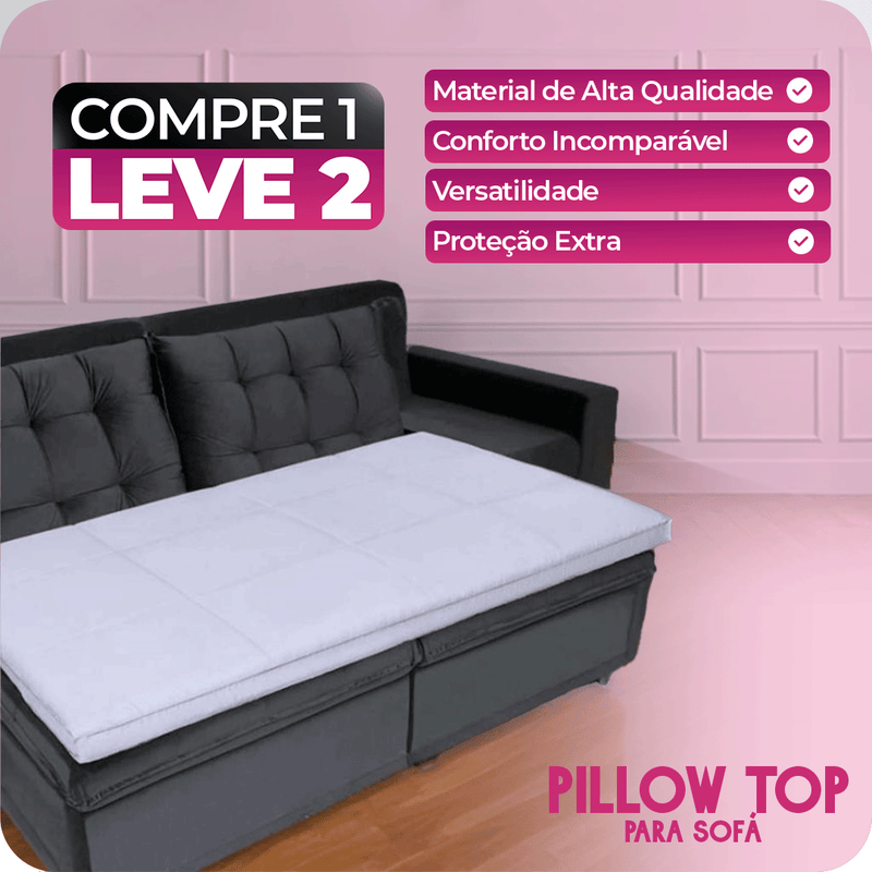 [COMPRE 1 LEVE 2] Pillow Top Para Sofá (Transforme Seu Sofá) + 2 Fronhas de Brinde